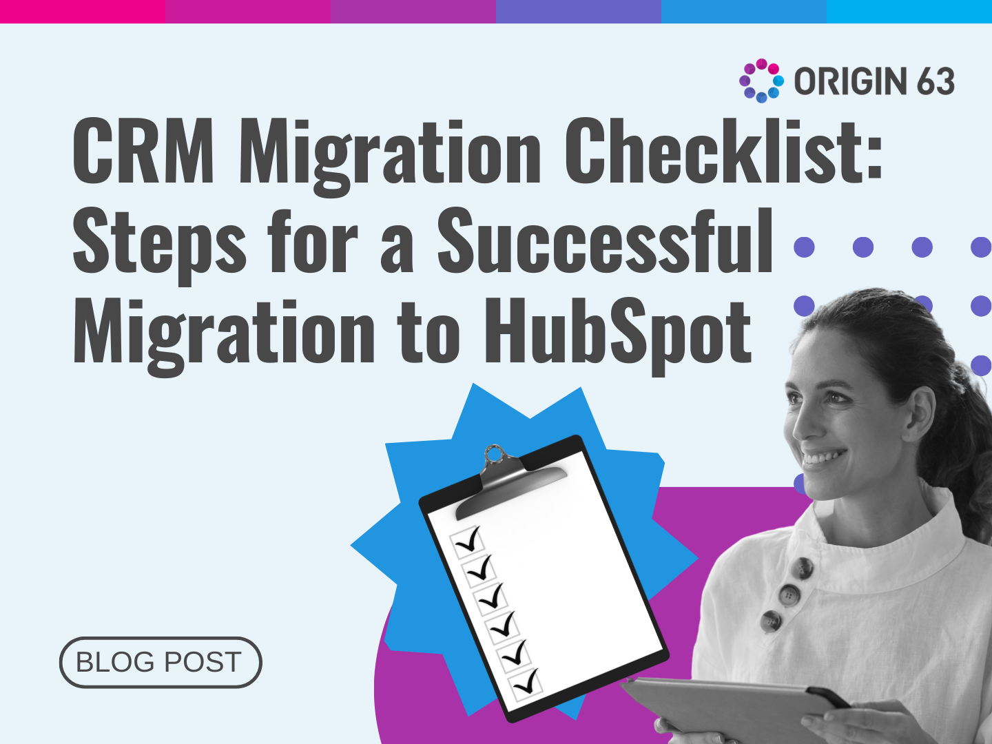 CRM Migration Checklist: Steps For A Successful Migration To HubSpot